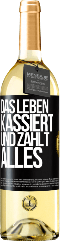 Kostenloser Versand | Weißwein WHITE Ausgabe Das Leben kassiert und zahlt alles Schwarzes Etikett. Anpassbares Etikett Junger Wein Ernte 2023 Verdejo