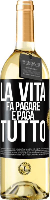 Spedizione Gratuita | Vino bianco Edizione WHITE La vita fa pagare e paga tutto Etichetta Nera. Etichetta personalizzabile Vino giovane Raccogliere 2023 Verdejo