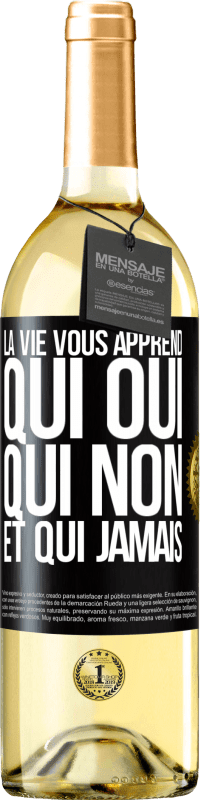 Envoi gratuit | Vin blanc Édition WHITE La vie vous apprend qui oui, qui non et qui jamais Étiquette Noire. Étiquette personnalisable Vin jeune Récolte 2023 Verdejo