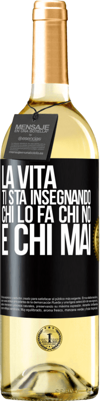 Spedizione Gratuita | Vino bianco Edizione WHITE La vita ti sta insegnando chi lo fa, chi no e chi mai Etichetta Nera. Etichetta personalizzabile Vino giovane Raccogliere 2023 Verdejo