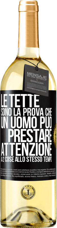 29,95 € | Vino bianco Edizione WHITE Le tette sono la prova che un uomo può prestare attenzione a 2 cose allo stesso tempo Etichetta Nera. Etichetta personalizzabile Vino giovane Raccogliere 2025 Verdejo