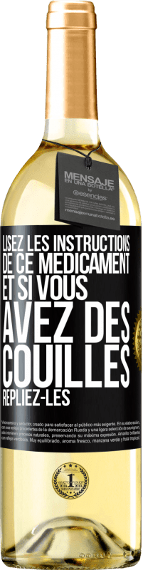 29,95 € Envoi gratuit | Vin blanc Édition WHITE Lisez les instructions de ce médicament et si vous avez des couilles, repliez-les Étiquette Noire. Étiquette personnalisable Vin jeune Récolte 2025 Verdejo