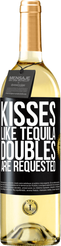 Free Shipping | White Wine WHITE Edition Kisses like tequila. Doubles are requested Black Label. Customizable label Young wine Harvest 2023 Verdejo