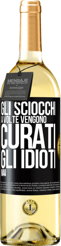 29,95 € | Vino bianco Edizione WHITE Gli sciocchi a volte vengono curati, gli idioti mai Etichetta Nera. Etichetta personalizzabile Vino giovane Raccogliere 2023 Verdejo