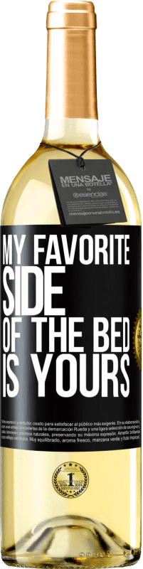 Free Shipping | White Wine WHITE Edition My favorite side of the bed is yours Black Label. Customizable label Young wine Harvest 2023 Verdejo