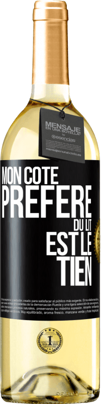 29,95 € Envoi gratuit | Vin blanc Édition WHITE Mon côté préféré du lit est le tien Étiquette Noire. Étiquette personnalisable Vin jeune Récolte 2025 Verdejo