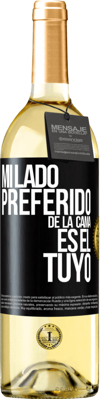 Envío gratis | Vino Blanco Edición WHITE Mi lado preferido de la cama es el tuyo Etiqueta Negra. Etiqueta personalizable Vino joven Cosecha 2023 Verdejo