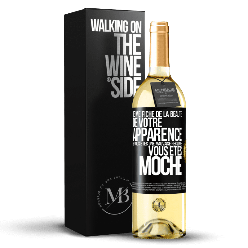 29,95 € Envoi gratuit | Vin blanc Édition WHITE Je me fiche de la beauté de votre apparence, si vous êtes une mauvaise personne ... vous êtes moche Étiquette Noire. Étiquette personnalisable Vin jeune Récolte 2023 Verdejo