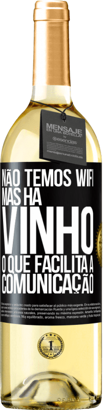 29,95 € Envio grátis | Vinho branco Edição WHITE Não temos Wifi, mas há vinho, o que facilita a comunicação Etiqueta Preta. Etiqueta personalizável Vinho jovem Colheita 2025 Verdejo