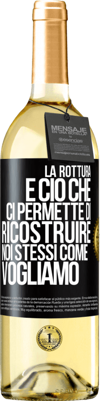 29,95 € | Vino bianco Edizione WHITE La rottura è ciò che ci permette di ricostruire noi stessi come vogliamo Etichetta Nera. Etichetta personalizzabile Vino giovane Raccogliere 2024 Verdejo