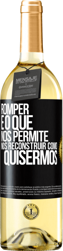 29,95 € | Vinho branco Edição WHITE Romper é o que nos permite nos reconstruir como quisermos Etiqueta Preta. Etiqueta personalizável Vinho jovem Colheita 2023 Verdejo
