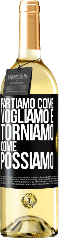 Spedizione Gratuita | Vino bianco Edizione WHITE Partiamo come vogliamo e torniamo come possiamo Etichetta Nera. Etichetta personalizzabile Vino giovane Raccogliere 2023 Verdejo