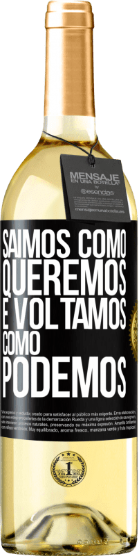 29,95 € Envio grátis | Vinho branco Edição WHITE Saímos como queremos e voltamos como podemos Etiqueta Preta. Etiqueta personalizável Vinho jovem Colheita 2025 Verdejo