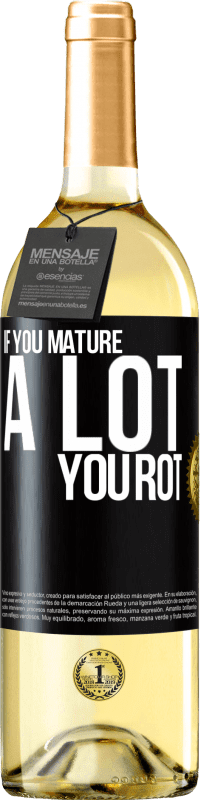 Free Shipping | White Wine WHITE Edition If you mature a lot you rot Black Label. Customizable label Young wine Harvest 2023 Verdejo