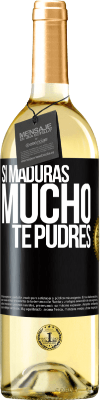 Envío gratis | Vino Blanco Edición WHITE Si maduras mucho te pudres Etiqueta Negra. Etiqueta personalizable Vino joven Cosecha 2023 Verdejo