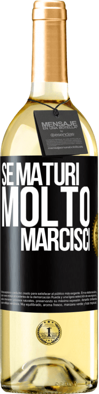 Spedizione Gratuita | Vino bianco Edizione WHITE Se maturi molto marcisci Etichetta Nera. Etichetta personalizzabile Vino giovane Raccogliere 2023 Verdejo