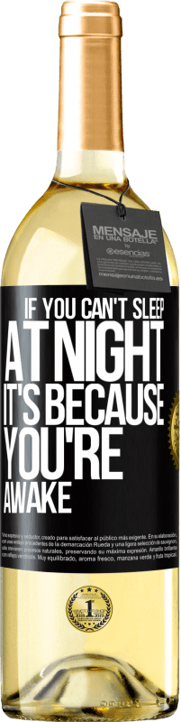 29,95 € Free Shipping | White Wine WHITE Edition If you can't sleep at night it's because you're awake Black Label. Customizable label Young wine Harvest 2023 Verdejo