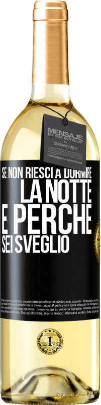 Spedizione Gratuita | Vino bianco Edizione WHITE Se non riesci a dormire la notte è perché sei sveglio Etichetta Nera. Etichetta personalizzabile Vino giovane Raccogliere 2023 Verdejo