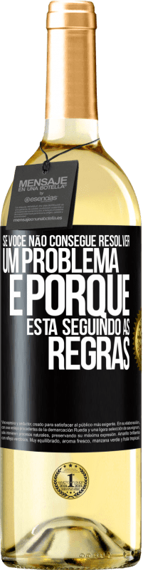 Envio grátis | Vinho branco Edição WHITE Se você não consegue resolver um problema é porque está seguindo as regras Etiqueta Preta. Etiqueta personalizável Vinho jovem Colheita 2023 Verdejo