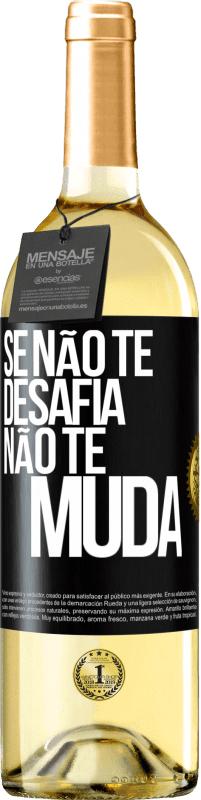 29,95 € Envio grátis | Vinho branco Edição WHITE Se não te desafia, não te muda Etiqueta Preta. Etiqueta personalizável Vinho jovem Colheita 2024 Verdejo