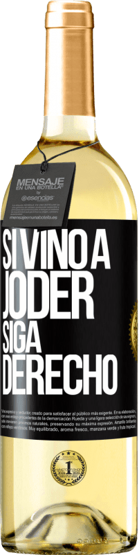 Envío gratis | Vino Blanco Edición WHITE Si vino a joder, siga derecho Etiqueta Negra. Etiqueta personalizable Vino joven Cosecha 2023 Verdejo