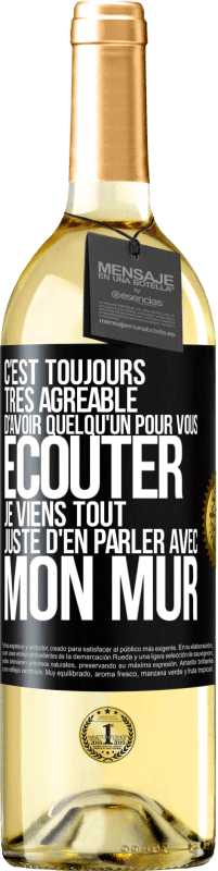 29,95 € Envoi gratuit | Vin blanc Édition WHITE C'est toujours très agréable d'avoir quelqu'un pour vous écouter. Je viens tout juste d'en parler avec mon mur Étiquette Noire. Étiquette personnalisable Vin jeune Récolte 2025 Verdejo