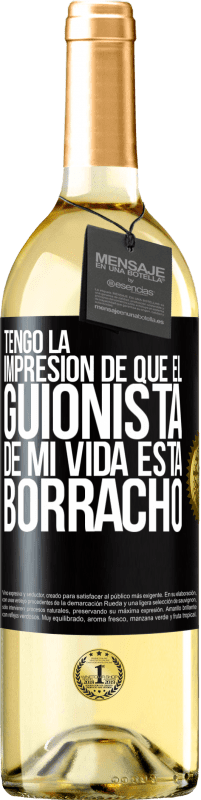 29,95 € Envío gratis | Vino Blanco Edición WHITE Tengo la impresión de que el guionista de mi vida está borracho Etiqueta Negra. Etiqueta personalizable Vino joven Cosecha 2025 Verdejo