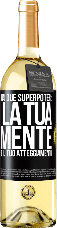 29,95 € Spedizione Gratuita | Vino bianco Edizione WHITE Hai due superpoteri: la tua mente e il tuo atteggiamento Etichetta Nera. Etichetta personalizzabile Vino giovane Raccogliere 2025 Verdejo
