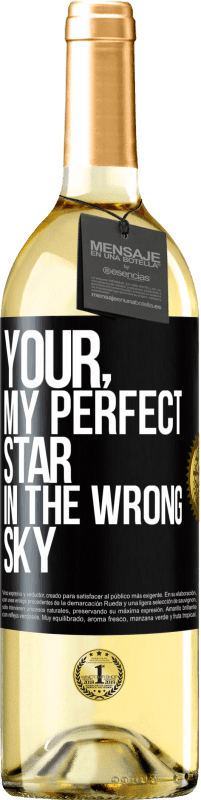 29,95 € Free Shipping | White Wine WHITE Edition Your. My perfect star in the wrong sky Black Label. Customizable label Young wine Harvest 2023 Verdejo