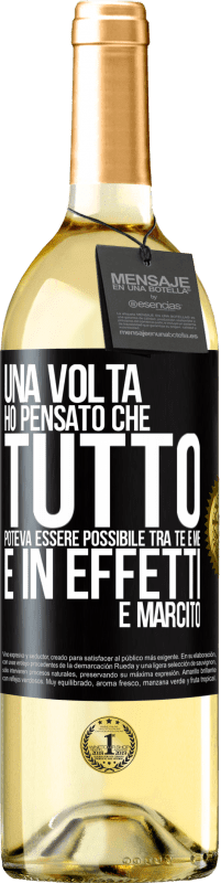 Spedizione Gratuita | Vino bianco Edizione WHITE Una volta ho pensato che tutto poteva essere possibile tra te e me. E in effetti è marcito Etichetta Nera. Etichetta personalizzabile Vino giovane Raccogliere 2023 Verdejo