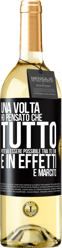 29,95 € Spedizione Gratuita | Vino bianco Edizione WHITE Una volta ho pensato che tutto poteva essere possibile tra te e me. E in effetti è marcito Etichetta Nera. Etichetta personalizzabile Vino giovane Raccogliere 2025 Verdejo
