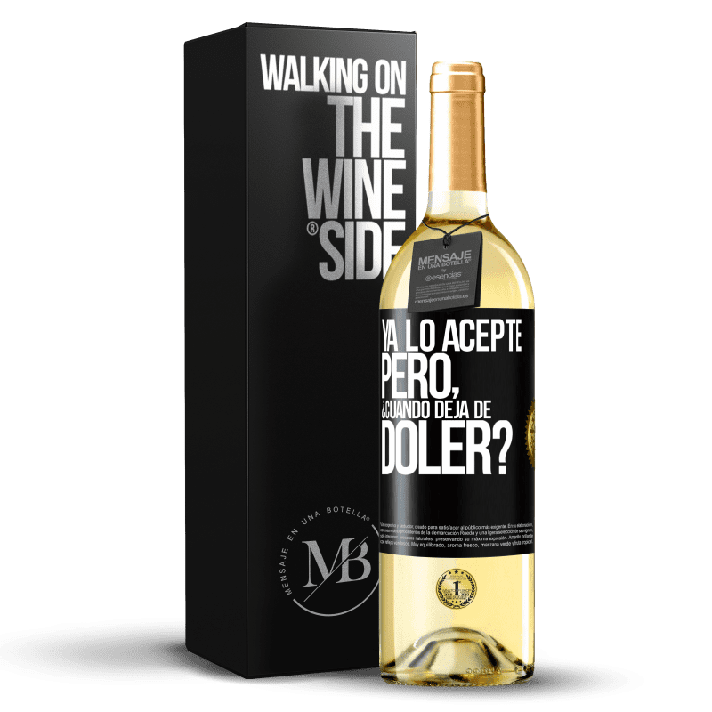 29,95 € Envío gratis | Vino Blanco Edición WHITE Ya lo acepté, pero ¿cuando deja de doler? Etiqueta Negra. Etiqueta personalizable Vino joven Cosecha 2023 Verdejo