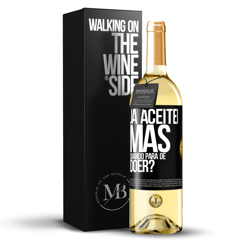 29,95 € Envio grátis | Vinho branco Edição WHITE Já aceitei, mas quando para de doer? Etiqueta Preta. Etiqueta personalizável Vinho jovem Colheita 2023 Verdejo