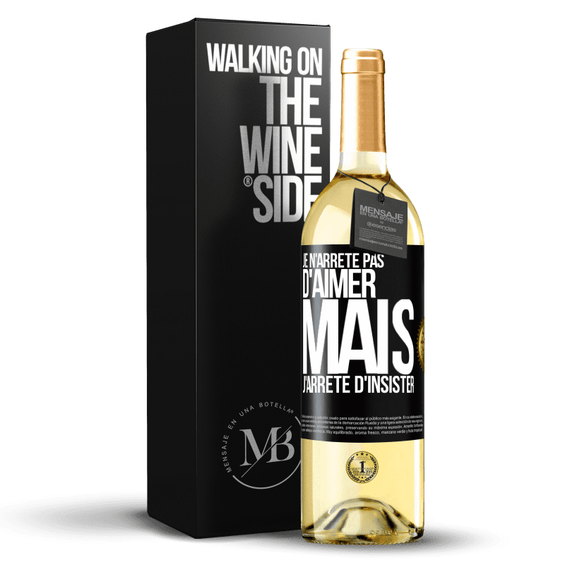 29,95 € Envoi gratuit | Vin blanc Édition WHITE Je n'arrête pas d'aimer mais j'arrête d'insister Étiquette Noire. Étiquette personnalisable Vin jeune Récolte 2023 Verdejo