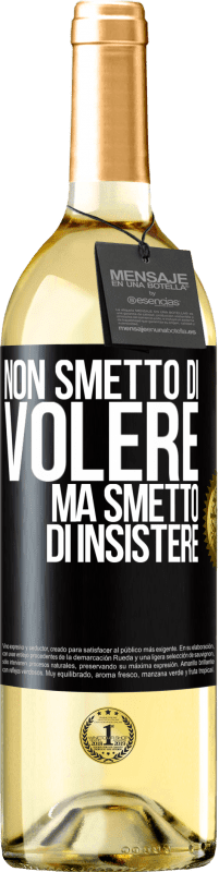 Spedizione Gratuita | Vino bianco Edizione WHITE Non smetto di volere ma smetto di insistere Etichetta Nera. Etichetta personalizzabile Vino giovane Raccogliere 2023 Verdejo