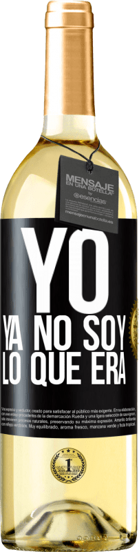 «Yo ya no soy lo que era» Edición WHITE