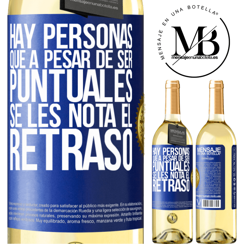 29,95 € Envío gratis | Vino Blanco Edición WHITE Hay personas que, a pesar de ser puntuales, se les nota el retraso Etiqueta Azul. Etiqueta personalizable Vino joven Cosecha 2025 Verdejo