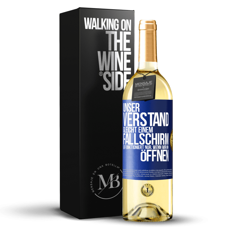 29,95 € Kostenloser Versand | Weißwein WHITE Ausgabe Unser Verstand gleicht einem Fallschirm. Er funktioniert nur, wenn wir ihn öffnen Blaue Markierung. Anpassbares Etikett Junger Wein Ernte 2023 Verdejo
