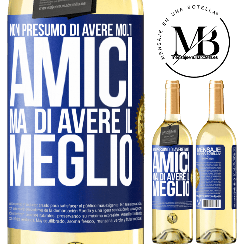 29,95 € Spedizione Gratuita | Vino bianco Edizione WHITE Non presumo di avere molti amici, ma di avere il meglio Etichetta Blu. Etichetta personalizzabile Vino giovane Raccogliere 2024 Verdejo