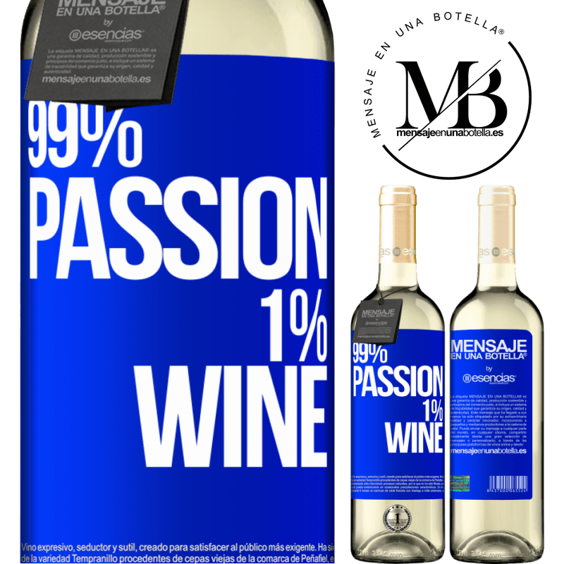 «99% passion, 1% wine» Édition WHITE