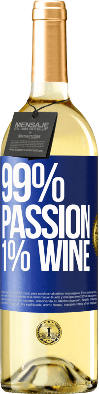 29,95 € | Vino Blanco Edición WHITE 99% passion, 1% wine Etiqueta Azul. Etiqueta personalizable Vino joven Cosecha 2024 Verdejo