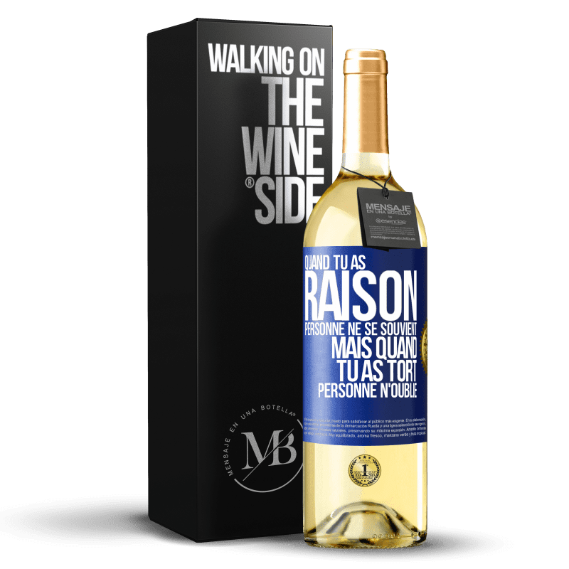 29,95 € Envoi gratuit | Vin blanc Édition WHITE Quand tu as raison, personne ne se souvient, mais quand tu as tort, personne n'oublie Étiquette Bleue. Étiquette personnalisable Vin jeune Récolte 2024 Verdejo