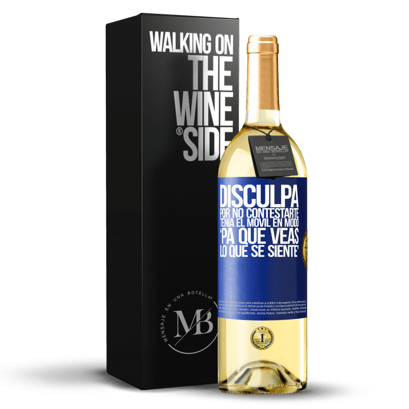 29,95 € Spedizione Gratuita | Vino bianco Edizione WHITE Disculpa por no contestarte. Tenía el móvil en modo pa' que veas lo que se siente Etichetta Blu. Etichetta personalizzabile Vino giovane Raccogliere 2024 Verdejo