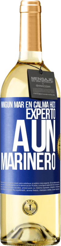 29,95 € | Vino Blanco Edición WHITE Ningún mar en calma hizo experto a un marinero Etiqueta Azul. Etiqueta personalizable Vino joven Cosecha 2023 Verdejo