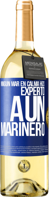 29,95 € | Vino Blanco Edición WHITE Ningún mar en calma hizo experto a un marinero Etiqueta Azul. Etiqueta personalizable Vino joven Cosecha 2024 Verdejo