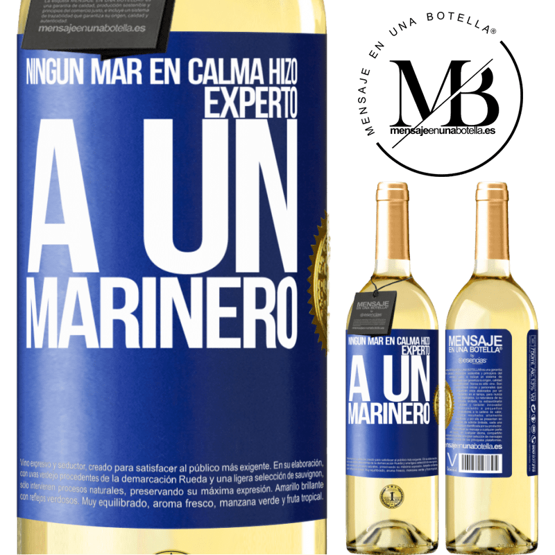 29,95 € Envoi gratuit | Vin blanc Édition WHITE Pas de mer calme fait un expert marin Étiquette Bleue. Étiquette personnalisable Vin jeune Récolte 2022 Verdejo