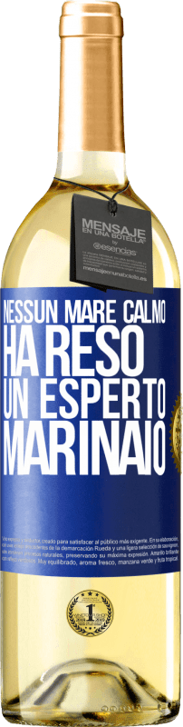 29,95 € | Vino bianco Edizione WHITE Nessun mare calmo ha reso un esperto marinaio Etichetta Blu. Etichetta personalizzabile Vino giovane Raccogliere 2023 Verdejo