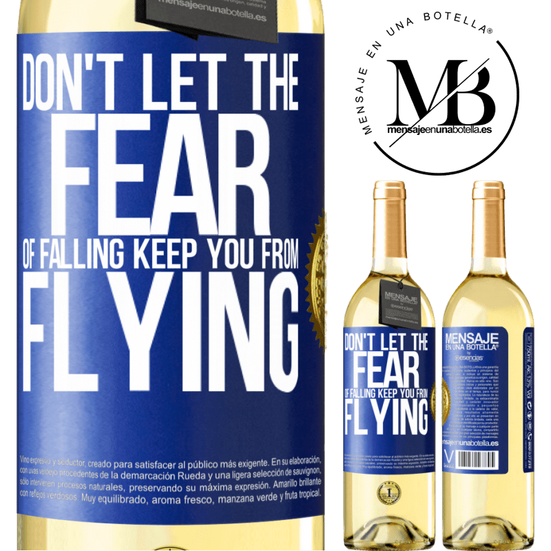 29,95 € Free Shipping | White Wine WHITE Edition Don't let the fear of falling keep you from flying Blue Label. Customizable label Young wine Harvest 2022 Verdejo