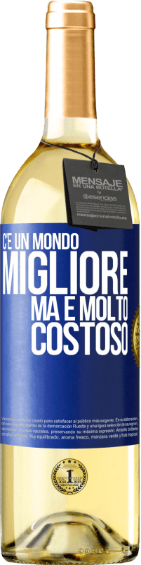 29,95 € | Vino bianco Edizione WHITE C'è un mondo migliore, ma è molto costoso Etichetta Blu. Etichetta personalizzabile Vino giovane Raccogliere 2025 Verdejo