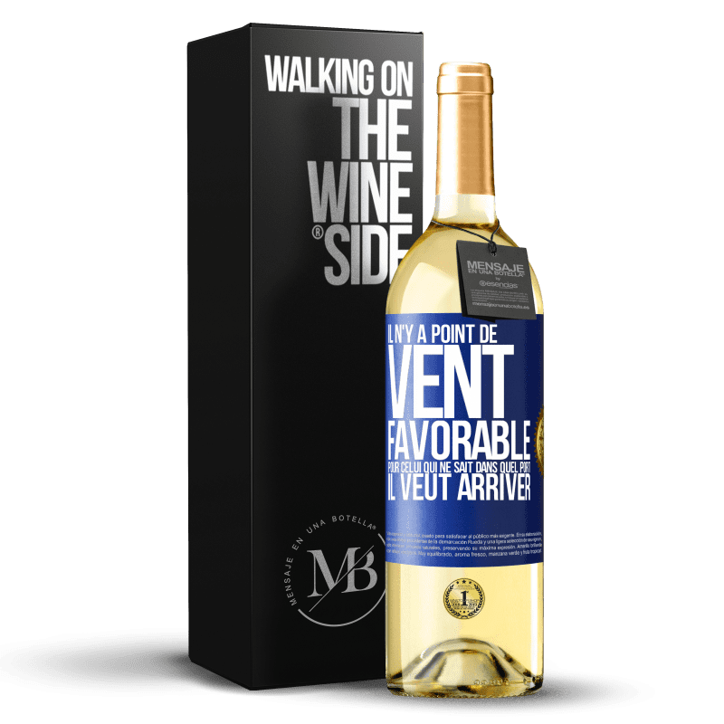 29,95 € Envoi gratuit | Vin blanc Édition WHITE Il n'y a point de vent favorable pour celui qui ne sait dans quel port il veut arriver Étiquette Bleue. Étiquette personnalisable Vin jeune Récolte 2024 Verdejo